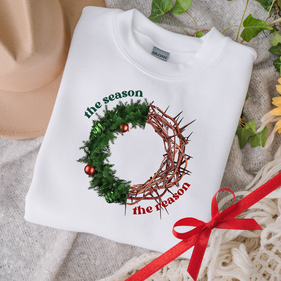 The Season, The Reason. Christmas Christian Sweatshirt