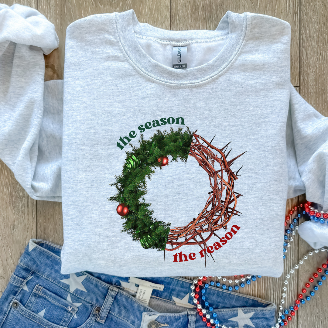 The Season, The Reason. Christmas Christian Sweatshirt