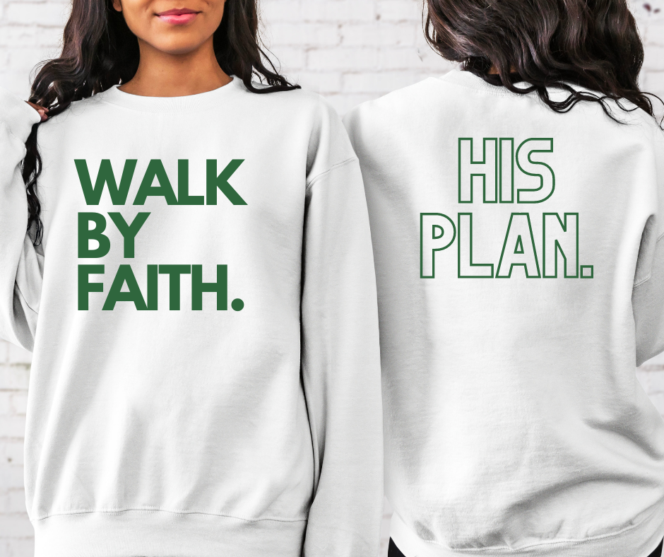 Walk by Faith - HIS PLAN - T-shirt - Front/Back Design